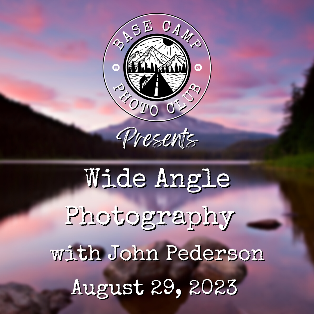 Wide Angle Nature and Landscape Photography with John Pedersen [Meeting Recording]