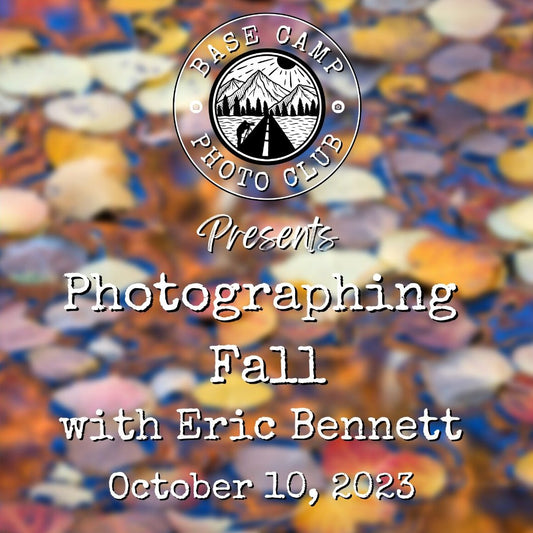 Photographing Fall with Eric Bennett [Meeting Recording]