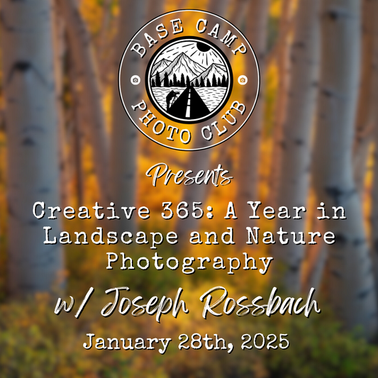 Creative 365: A Year in Landscape and Nature Photography with Joseph Rossbach [Meeting Recording]