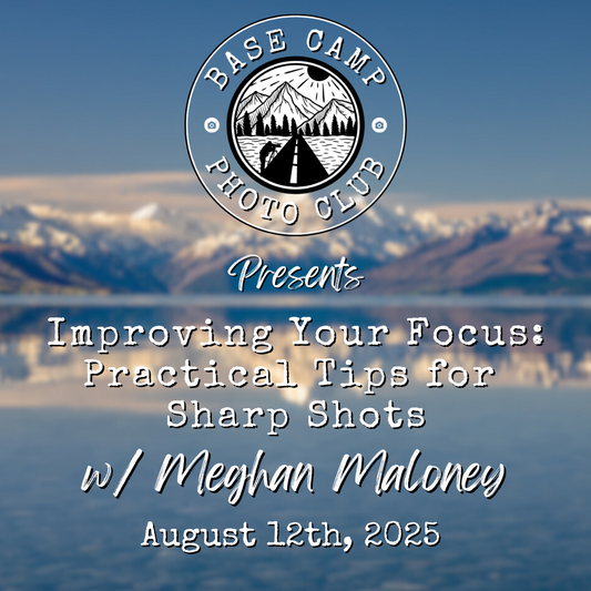 Improving Your Focus: Practical Tips for Sharp Shots with Meghan Maloney [Meeting Recording]