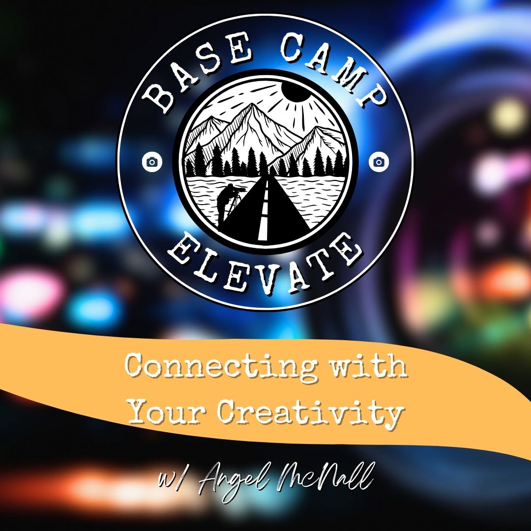 Base Camp Elevate Workshop Connecting with Your Creativity