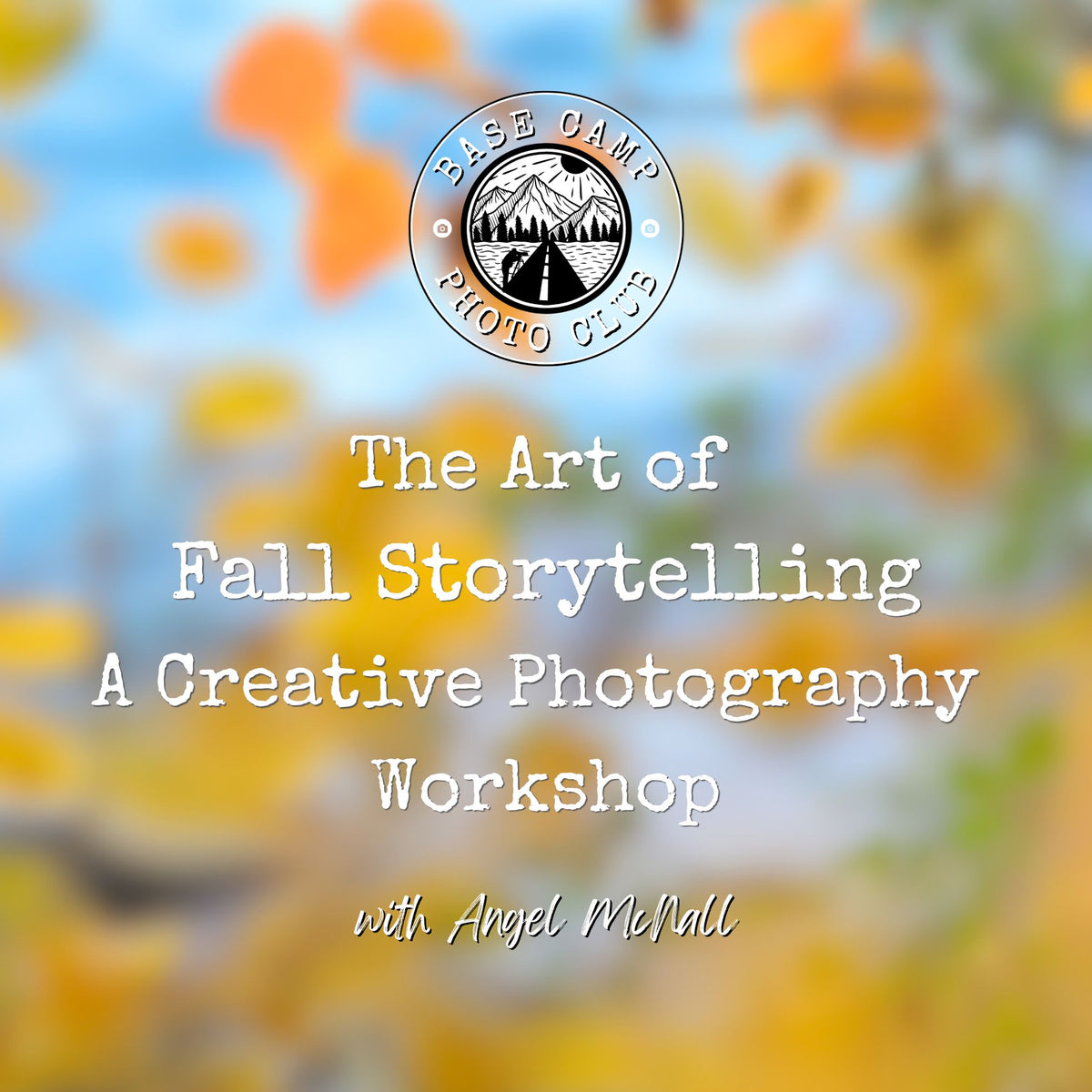 The Art of Fall Storytelling - A Creative Photography Workshop