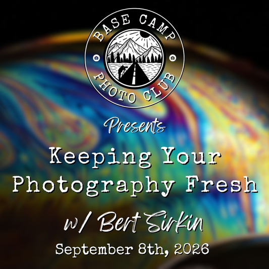 Keeping Your Photography Fresh with Bert Sirkin [Meeting Recording]