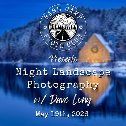 Night Landscape Photography with Dave Long [Meeting Recording]