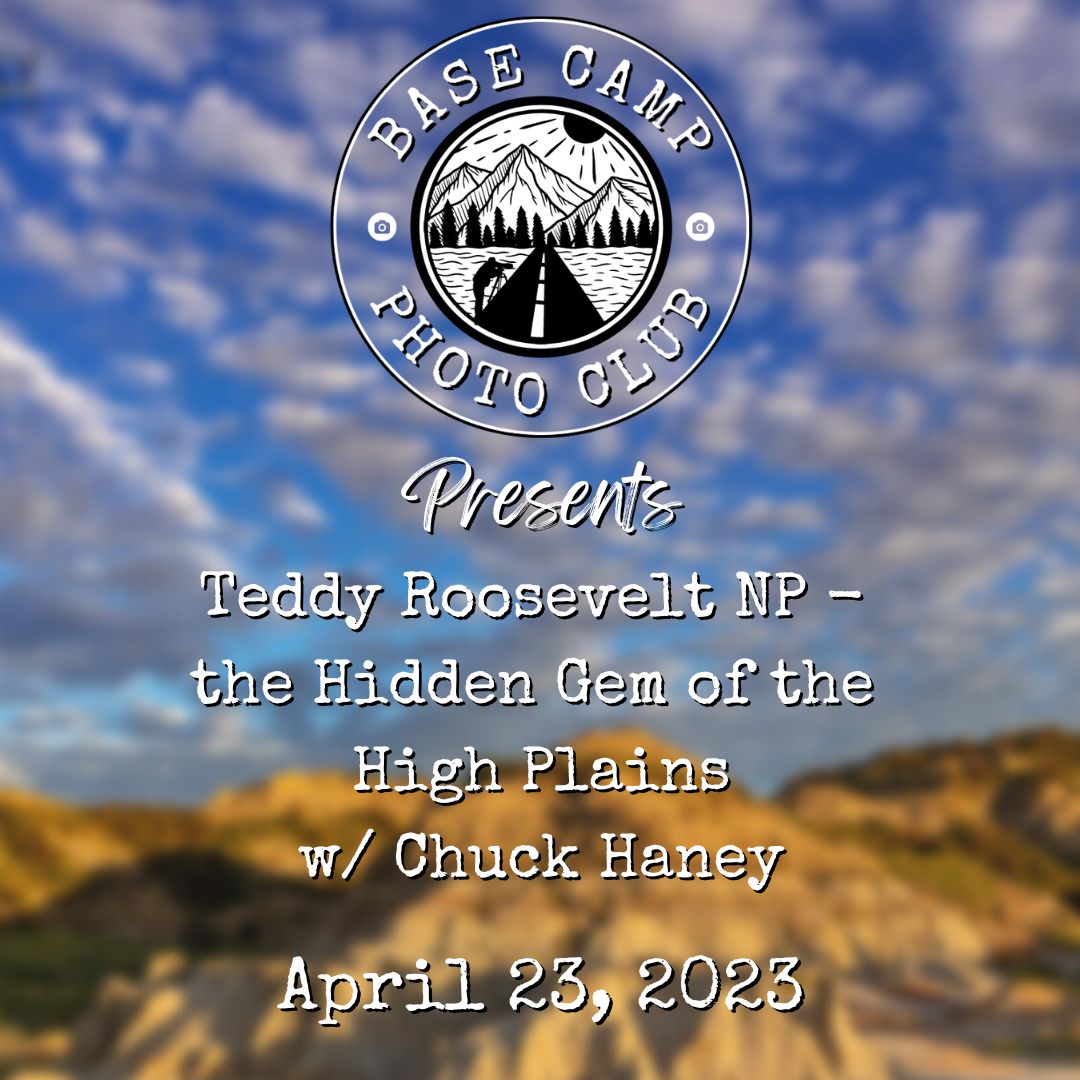 Teddy Roosevelt NP - the Hidden Gem of the High Plains with Chuck Haney [Meeting Recording]