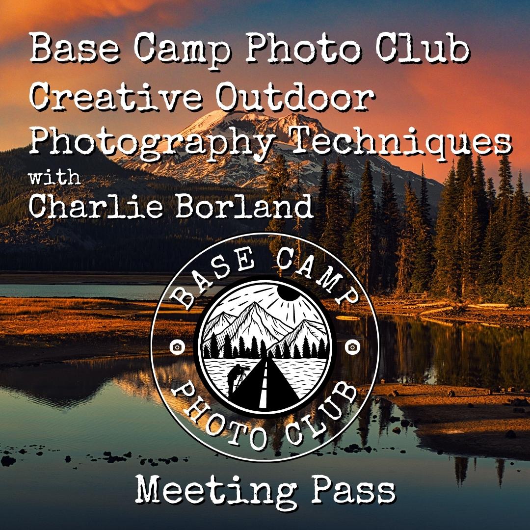 Creative Outdoor Photography Techniques with Charlie Borland [Meeting Recording]